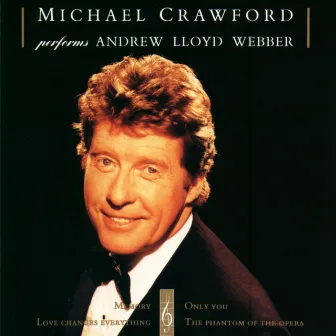 Michael Crawford Performs Andrew Lloyd Webber by Michael Crawford