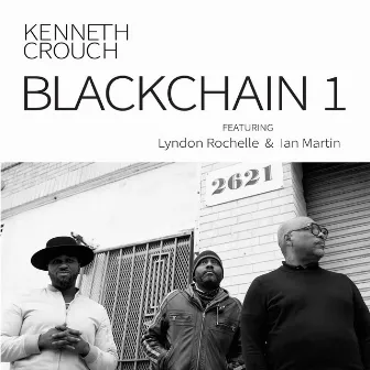 BLACKCHAIN 1 by Kenneth Crouch