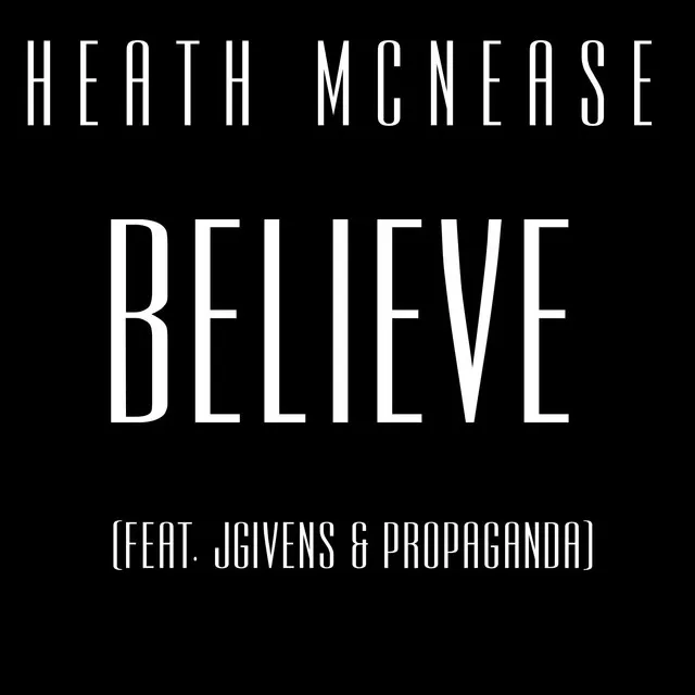 Believe (feat. Jgivens & Propaganda)