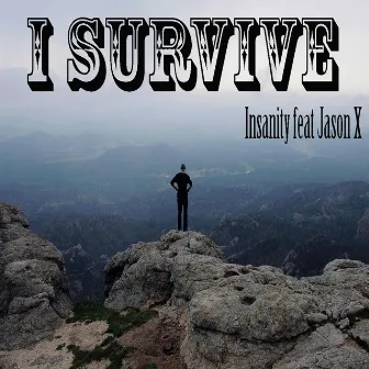 I Survive by Insanity