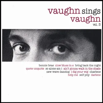 Vaughn Sings Vaughn - Volume 3 by Ben Vaughn