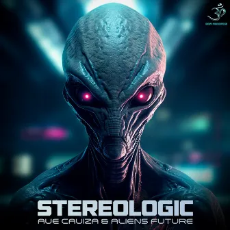 Aue Cauiza & Aliens Future by Stereologic