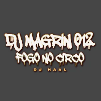 Fogo no Circo by DJ Magrin 012