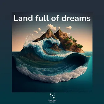 Land Full of Dreams by Make Me Complete