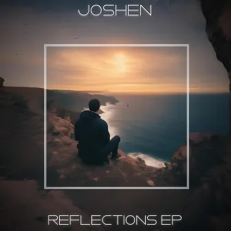 Reflections EP by Joshen