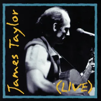 James Taylor Live by James Taylor