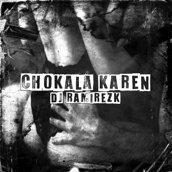 Chokala Karen by Dj Ramirezk