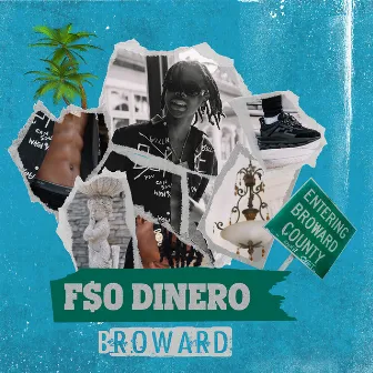 Broward by F$O Dinero