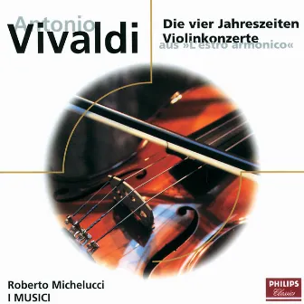 Vivaldi: Die vier Jahreszeiten by Roberto Michelucci