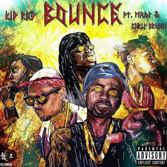 Bounce (feat. Chris Brown & Migos) - Single by Kid Red