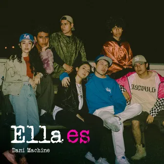 Ella es by Dani Machine