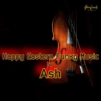 Happy Eastern Funky Music by Ash Imran Sajan