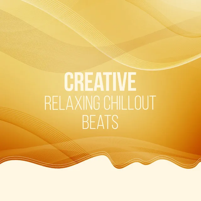 Creative Relaxing Chillout Beats