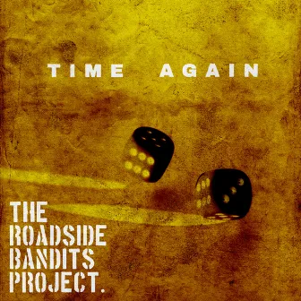 Time Again by The Roadside Bandits Project