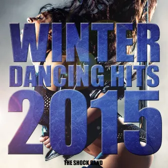 Winter Dancing Hits 2015 by The Shock Band