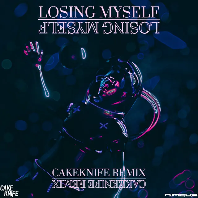 Losing Myself - CakeKnife Remix