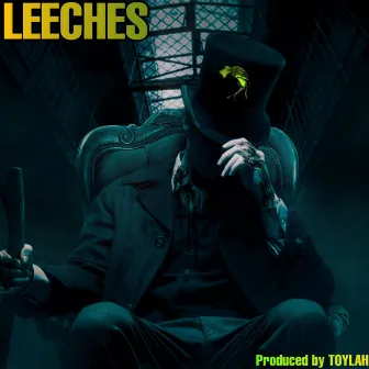 LEECHES by Toylah