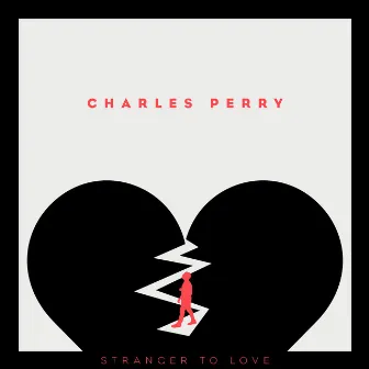 Stranger To Love by Charles Perry