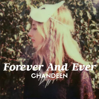 Forever and Ever by Chandeen