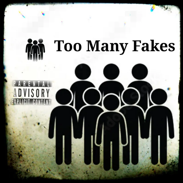 Too Many Fakes