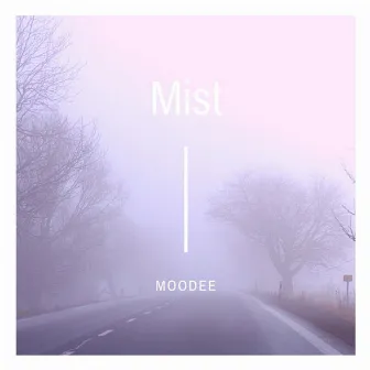 Mist by Moodee