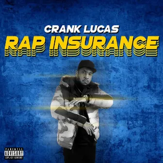 Rap Insurance by Crank Lucas