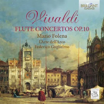 Vivaldi: Flute Concertos, Op. 10 by Mario Folena