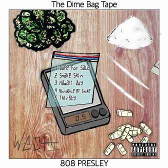 The Dime Bag Tape by 808 Presley