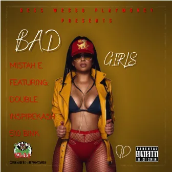 Bad Girls (feat. Double, Inspirekash & 510bink) by Mistah E