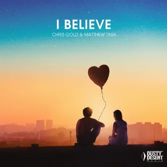 I Believe by Matthew Tasa