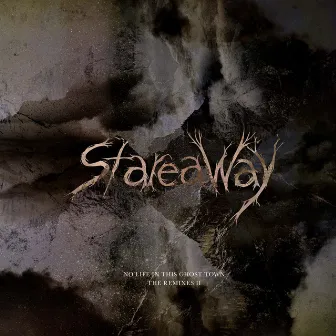 No Life In This Ghost Town - The Remixes II by Stareaway