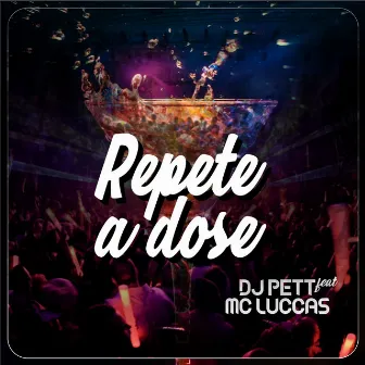 Repete a Dose by Dj Pett