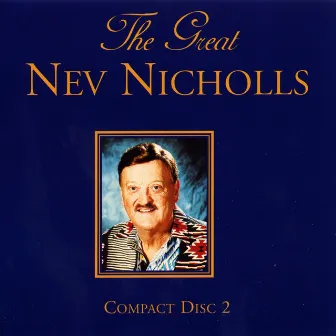 The Great Nev Nicholls Volume Two by Nev Nicholls