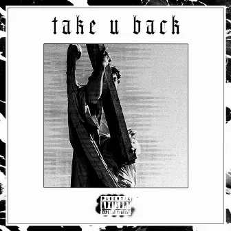 take u back by Yung Tuci