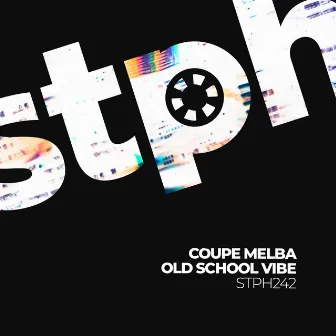 Old School Vibe by Coupe Melba