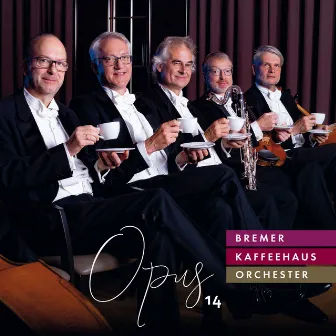 Opus 14 by Bremer Kaffeehaus-Orchester