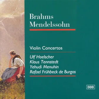 Brahms & Mendelssohn: Violin Concertos by Ulf Hoelscher