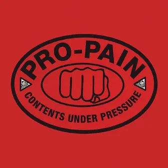 Contents Under Pressure by Pro-Pain