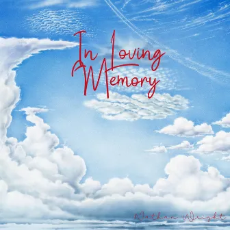 In Loving Memory by Nathan Wright