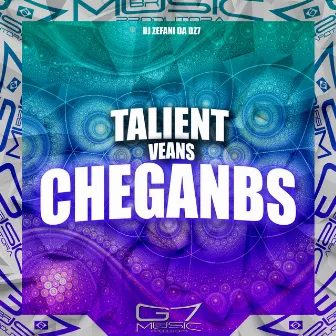 Talient Veans Cheganbs by DJ Zefani da DZ7