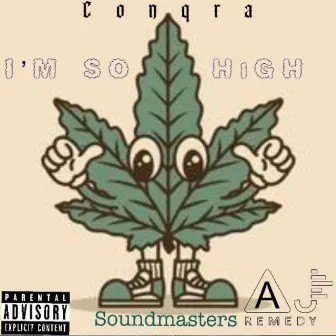 I'M SO HiGH by CONQRA