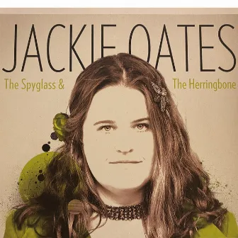 The Spyglass & the Herringbone by Jackie Oates