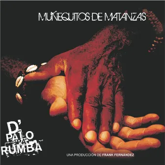 De Palo Pa' Rumba by Los Muñequitos De Matanzas