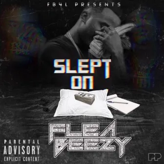 Slept On by Flea Beezy