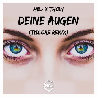 Deine Augen (Tiscore Remix) by THOVI