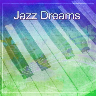 Jazz Dreams – Sweet Jazz for Night, Evening Piano, Soft & Calm Music by Relaxing Piano Night Club