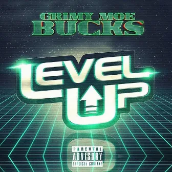 LEVEL UP by GrimyMoeBucks