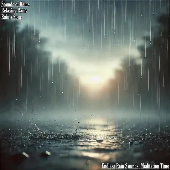 Endless Rain Sounds, Meditation Time by Rain's Song