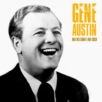 Gene Austin and his Candy and Coco (Remastered) by Gene Austin