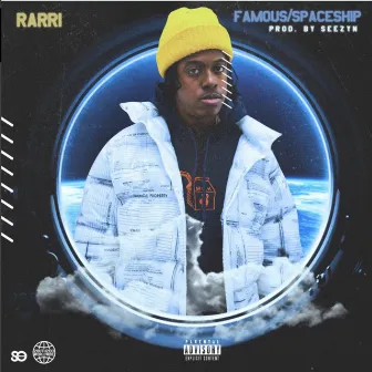 Famous / Spaceship by CRASH RARRI